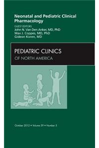 Neonatal and Pediatric Clinical Pharmacology, An Issue of Pediatric Clinics