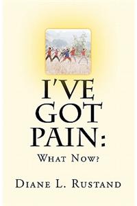 I've Got Pain
