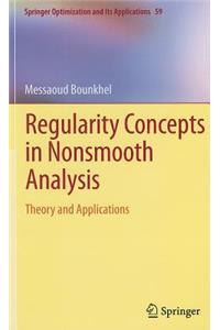 Regularity Concepts in Nonsmooth Analysis