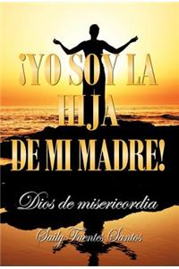 Yo Soy La Hija de Mi Madre!
