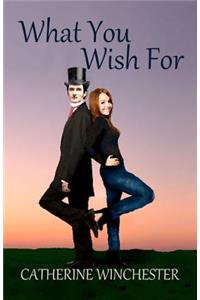 What You Wish For