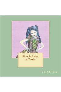 How to Lose a Tooth