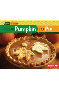 From Pumpkin to Pie