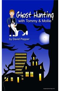 Ghost Hunting with Tommy & Mollie