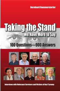 Taking the Stand: We Have More to Say:100 Questions-900 Answers