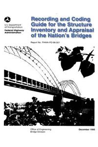 Recording and Coding Guide for the Structure Inventory and Appraisal of the Nation's Bridges