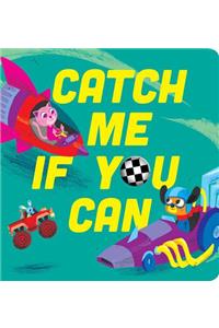 Catch Me If You Can