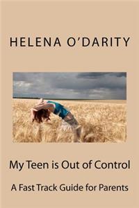 My Teen is Out of Control