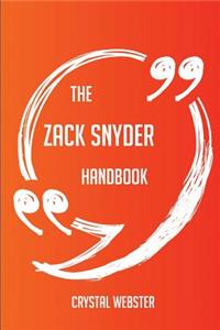 The Zack Snyder Handbook - Everything You Need To Know About Zack Snyder