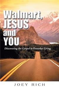 Walmart, Jesus, and You