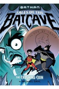 Batman Tales of the Batcave Crushing Coin