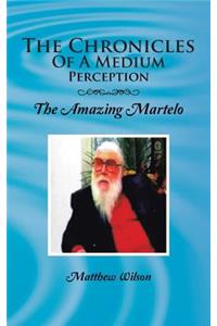 The Chronicles of a Medium Perception