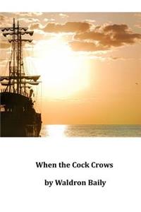 When the Cock Crows