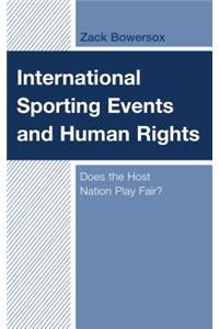 International Sporting Events and Human Rights