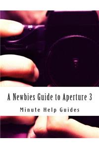 A Newbies Guide to Aperture 3