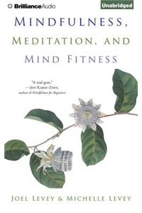 Mindfulness, Meditation, and Mind Fitness