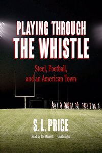 Playing Through the Whistle Lib/E