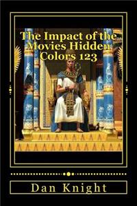 The Impact of the Movies Hidden Colors 123: The Truth Unfolded in a DVD Available Now