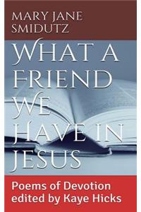 What a Friend We Have in Jesus