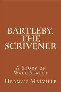 Bartleby, The Scrivener