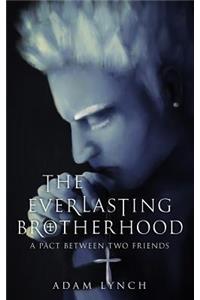 The Everlasting Brotherhood