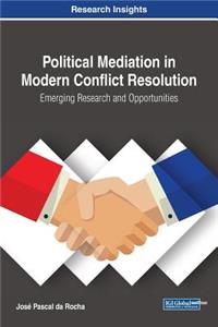 Political Mediation in Modern Conflict Resolution