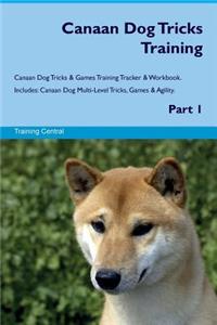 Canaan Dog Tricks Training Canaan Dog Tricks & Games Training Tracker & Workbook. Includes: Canaan Dog Multi-Level Tricks, Games & Agility. Part 1