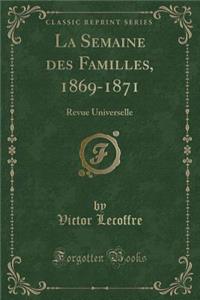 La Semaine Des Familles, 1869-1871