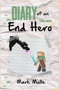 Diary of an End Hero Trilogy