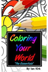 Coloring Your World - "The Essentials"