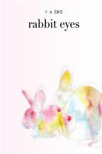 Rabbit Eyes