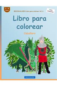 BROCKHAUSEN Libro para colorear Vol. 6 - Libro para colorear