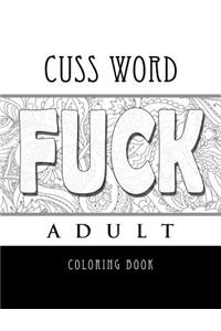 Cuss Word Adult Coloring Book- FUCK