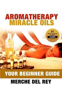 Aromatherapy Miracle Oils