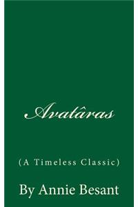 Avatâras (a Timeless Classic)