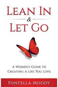 Lean In and Let Go