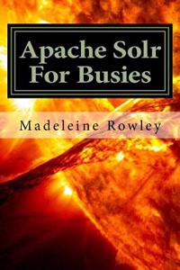 Apache Solr for Busies