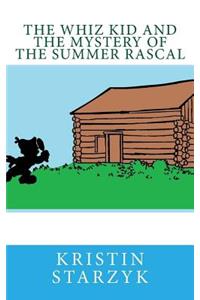 Whiz Kid and the Mystery of the Summer Rascal