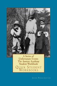 A Series of Unfortunate Events the Austere Academy Student Workbook: Quick Student Workbooks