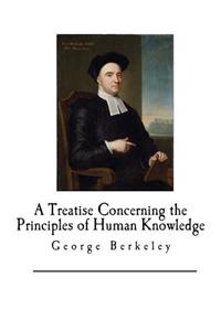 A Treatise Concerning the Principles of Human Knowledge