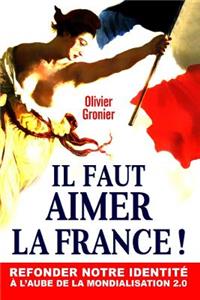 Il Faut Aimer La France !