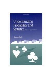 Understanding Probability and Statistics: A Book of Problems