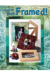 You've Been Framed