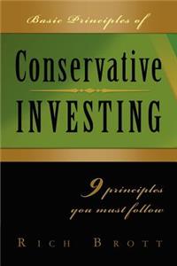 Basic Principles of Conservative Investing - 9 Principles You Must Follow