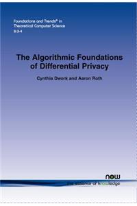 Algorithmic Foundations of Differential Privacy