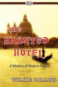 Haunted Hotel (a Mystery of Modern Venice)