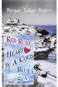 Red Ruby Heart in a Cold Blue Sea