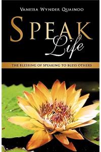 Speak Life