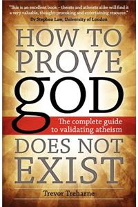 How to Prove god Does Not Exist