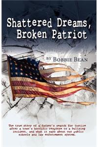 Shattered Dreams, Broken Patriot